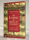 The I Ching or Book of Changes A Guide ToLife's Turning Points