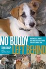 No Buddy Left Behind Bringing US Troops' Dogs and Cats Safely Home from the Combat Zone