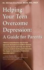 Helping Your Teen Overcome Depression A Guide for Parents