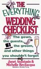 The Everything Wedding Checklist The gown the guests the groom and other things you shouldn't forget
