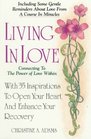 Living in Love Connecting to the Power of Love Within