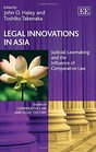 Legal Innovations in Asia Judicial Lawmaking and the Influence of Comparative Law