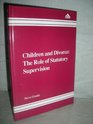 Children and Divorce The Role of Statutory Supervision