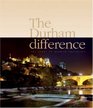 The Durham Difference The Story of Durham University