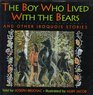 The Boy Who Lived With the Bears And Other Iroquois Stories