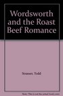 Wordsworth and the Roast Beef Romance (Wordsworth)