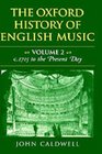 The Oxford History of English Music From C 1715 to the Present Day