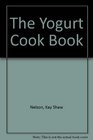 The Yogurt Cook Book