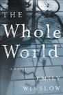 The Whole World A Novel