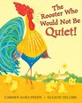 The Rooster Who Would Not Be Quiet