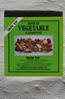 How to Book of Vegetable Gardening