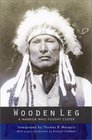 Wooden Leg: A Warrior Who Fought Custer