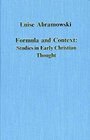 Formula and Context Studies in Early Christian Thought