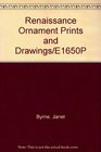 Renaissance Ornament Prints and Drawings/E1650P