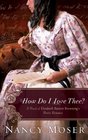 How Do I Love Thee A Novel of Elizabeth Barrett Browning's Poetic Romance