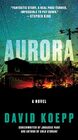 Aurora: A Novel: An Eerie Sci Fi Story with High-Stakes Survival, Perfect for Fall 2024, Navigate a World Plunged into Darkness