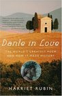 Dante in Love  The World's Greatest Poem and How It Made History