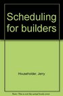 Scheduling for builders