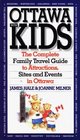 Ottawa With Kids The Complete Family Travel Guide To Attractions Sites And Events In Ottawa