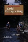Recreational Gold Prospecting for Fun and Profit