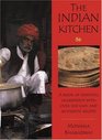 The Indian Kitchen A Book of Essential Ingredients With over 200 Easy and Authentic Recipes