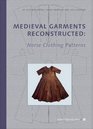 Medieval Garments Reconstructed Norse Clothing Patterns