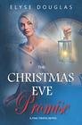 The Christmas Eve Promise A Time Travel Romance Novel