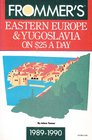 Frommer's Eastern Europe  Yugoslavia on 25 a Day 19891990