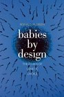 Babies by Design The Ethics of Genetic Choice