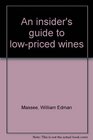 An insider's guide to lowpriced wines