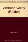 Raider/ambush Valley