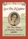 Love Thy Neighbor The Tory Diary of Prudence Emerson Greenmarsh Massachusetts 1774