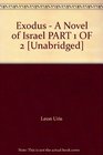 Exodus  A Novel of Israel PART 1 OF 2