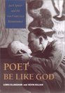 Poet Be Like God Jack Spicer and the San Francisco Renaissance