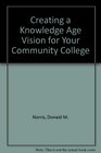 Creating a Knowledge Age Vision for Your Community College