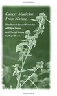 Cancer Medicine From Nature  The Herbal Cancer Formulas of Edgar Cayce and Harry Hoxsey
