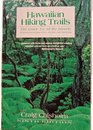 Hawaiian Hiking Trails The Guide for All Islands Including Hawaii Maui Lanai Molokai Oahu and Kauai
