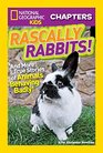 National Geographic Kids Chapters Rascally Rabbits And More True Stories of Animals Behaving Badly