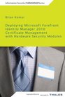 Deploying Microsoft Forefront Identity Manager 2010 Certificate Management with Hardware Security Modules Best Practices for IT Security Professionals  with Thales Hardware Security Modules