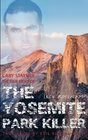 Cary Stayner The True Story of The Yosemite Park Killer Historical Serial Killers and Murderers