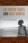 The United States and West Africa Interactions and Relations