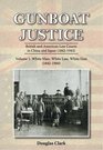 Gunboat Justice Volume 1 British and American Law Courts in China and Japan