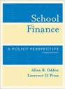 School Finance A Policy Perspective 4th edition