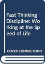 Fast Thinking Discipline