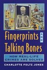 Fingerprints and Talking Bones: How Real-Life Crimes are Solved