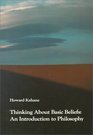 Thinking About Basic Beliefs An Introduction to Philosophy