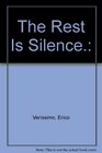 The Rest Is Silence