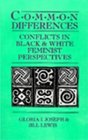 Common Differences Conflicts in Black and White Feminist Perspectives