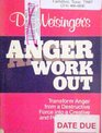 Dr Weisingers Anger Work Out