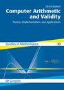 Computer Arithmetic and Validity Theory Implementation and Applications